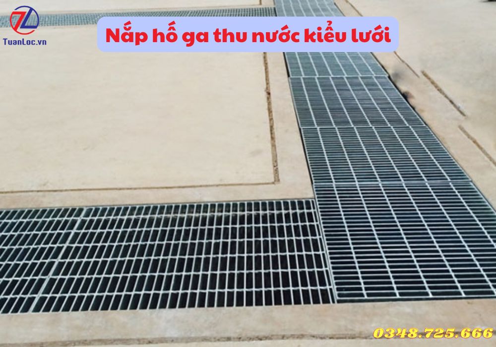 Nắp hố ga thu nước kiểu lưới