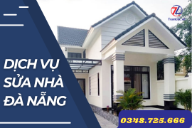 Dịch vụ sửa nhà tại Đà Nẵng - MIỄN PHÍ THIẾT KẾ - Sửa nhà giá rẻ 2023 