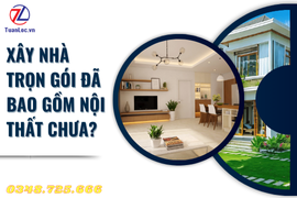 Xây nhà trọn gói đã bao gồm nội thất chưa