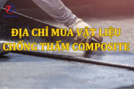Địa chỉ mua vật liệu chống thấm composite 2025