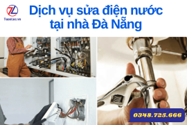 DỊCH VỤ SỬA ĐIỆN NƯỚC NHANH TẠI NHÀ ĐÀ NẴNG 2024