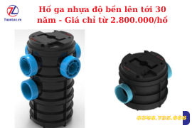 Hố ga nhựa độ bền lên tới 30 năm - Giá chỉ từ 2.800.000/hố