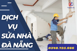 Sửa nhà tại Đà Nẵng - Kinh nghiệm và nhà thầu uy tín, giá tốt nhất