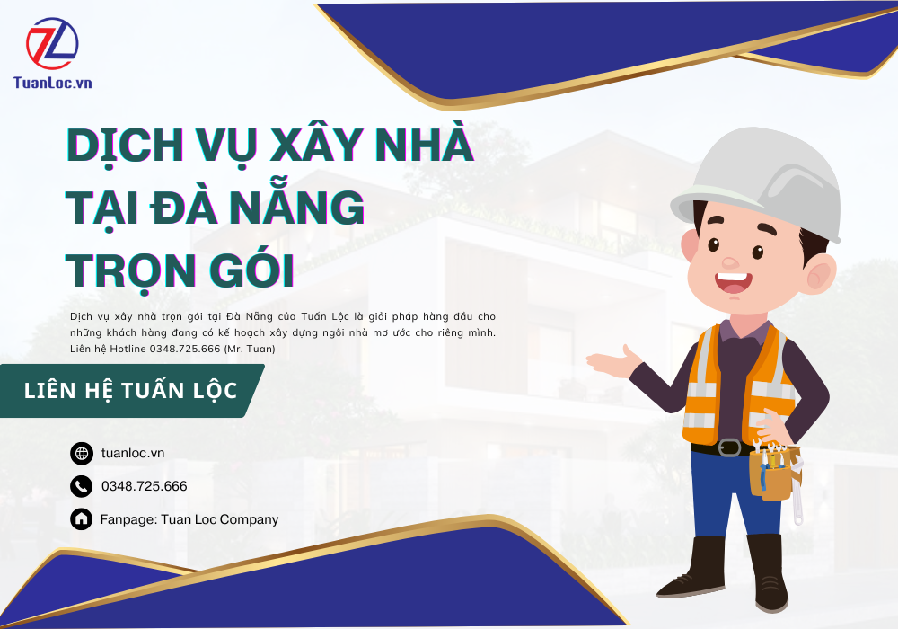 Dịch vụ xây nhà trọn gói tại Đà Nẵng (chỉ từ 5 triệu/m2)